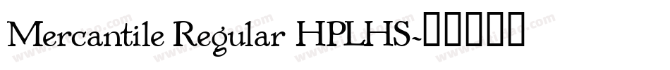 Mercantile Regular HPLHS字体转换